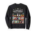 Overflowing Bookshelf No Shelf Sweatshirt - Graphic Print for Adults - T-Shirt, Sweatshirt, Hoodie