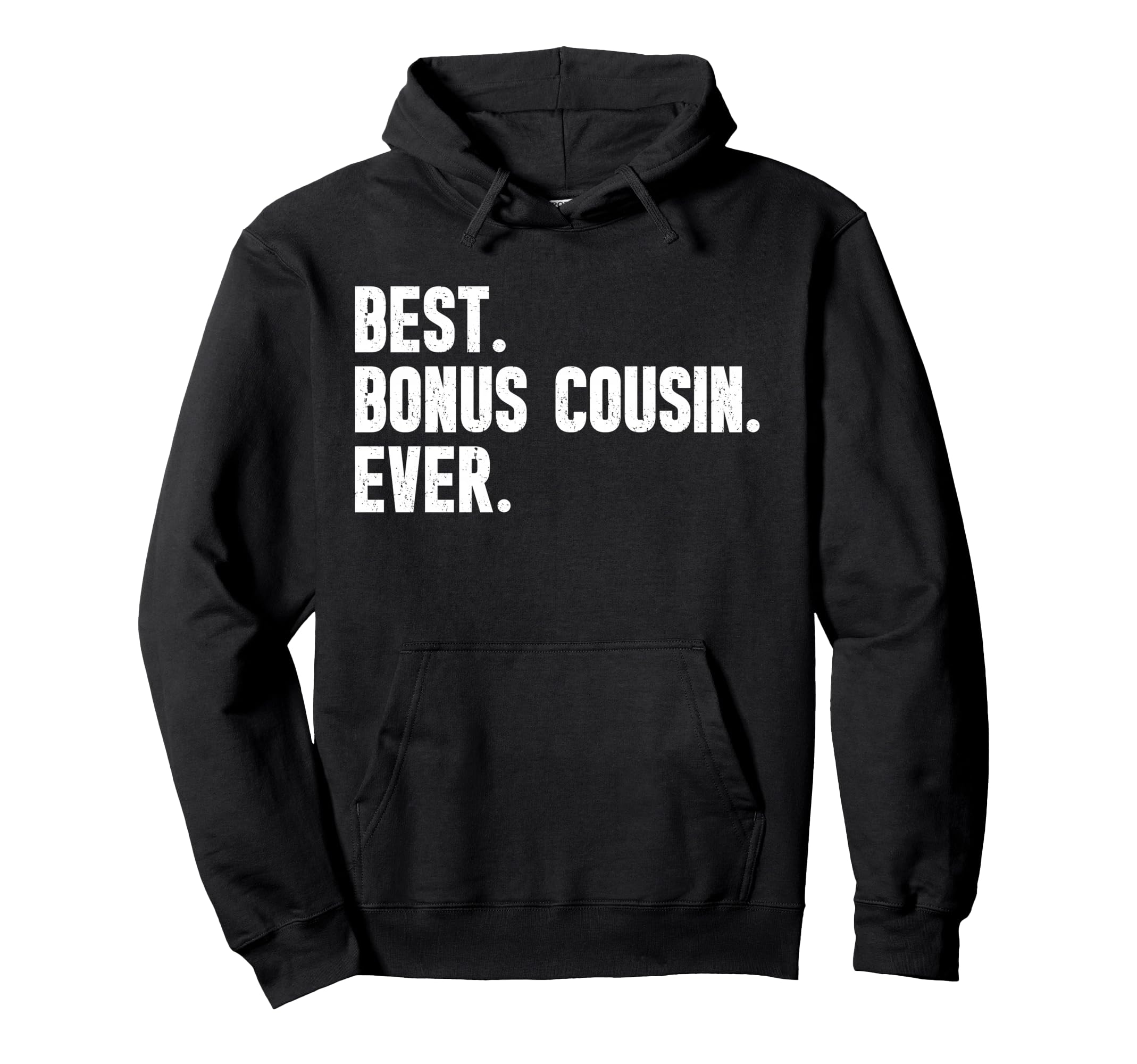 Best Bonus Cousin Ever Step Cousin Hoodie - Minimalist Print Unisex - T-Shirt, Sweatshirt, Hoodie
