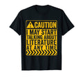 Caution I May Start Talking About T-Shirt - Novelty Apparel Men Women - T-Shirt, Sweatshirt, Hoodie