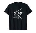 Keep Going Physical Education Gift T-Shirt - Casual Everyday Wear Unisex - T-Shirt, Sweatshirt, Hoodie
