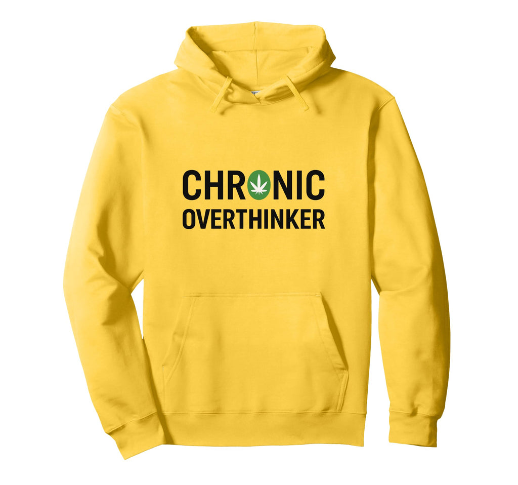 Chronic Overthinker Hoodie - Streetwear Style Unisex - T-Shirt, Sweatshirt, Hoodie