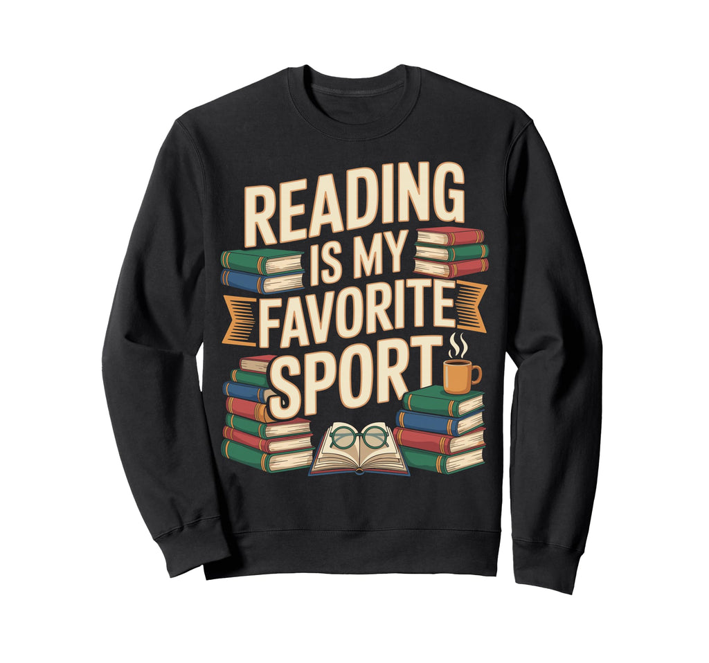 Reading Is My Favorite Sport Book Lover Sweatshirt - Graphic Print Unisex - T-Shirt, Sweatshirt, Hoodie