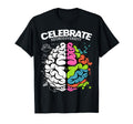 Celebrate Neurodiversity Adhd Brain T-Shirt - Fun Novelty Design Men Women - T-Shirt, Sweatshirt, Hoodie