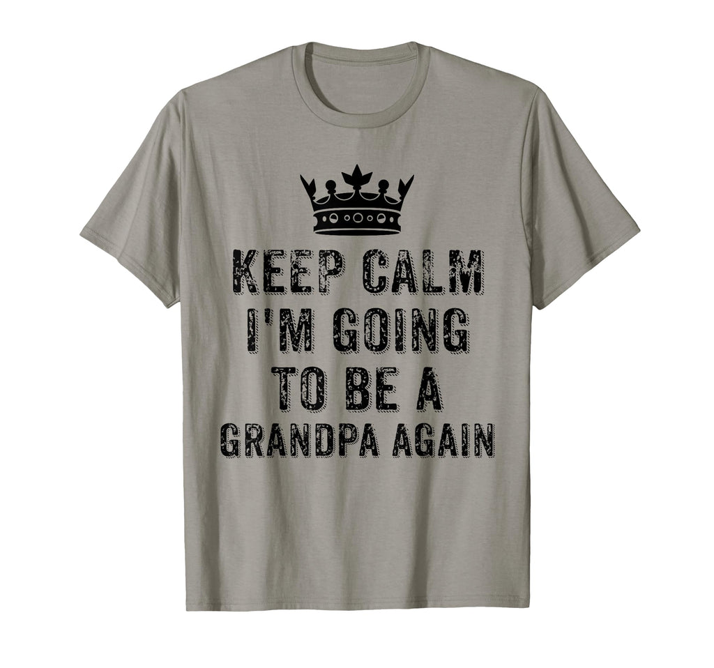 I Cant Keep Calm Im Going To Be Grandpa T-Shirt - Custom Art Print Unisex - T-Shirt, Sweatshirt, Hoodie