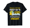 Day To Make Poor Financial Choices T-Shirt - Novelty Apparel Unisex - T-Shirt, Sweatshirt, Hoodie