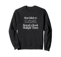 Most Likely To Reread Book Multiple Sweatshirt - Aesthetic Graphic Unisex - T-Shirt, Sweatshirt, Hoodie