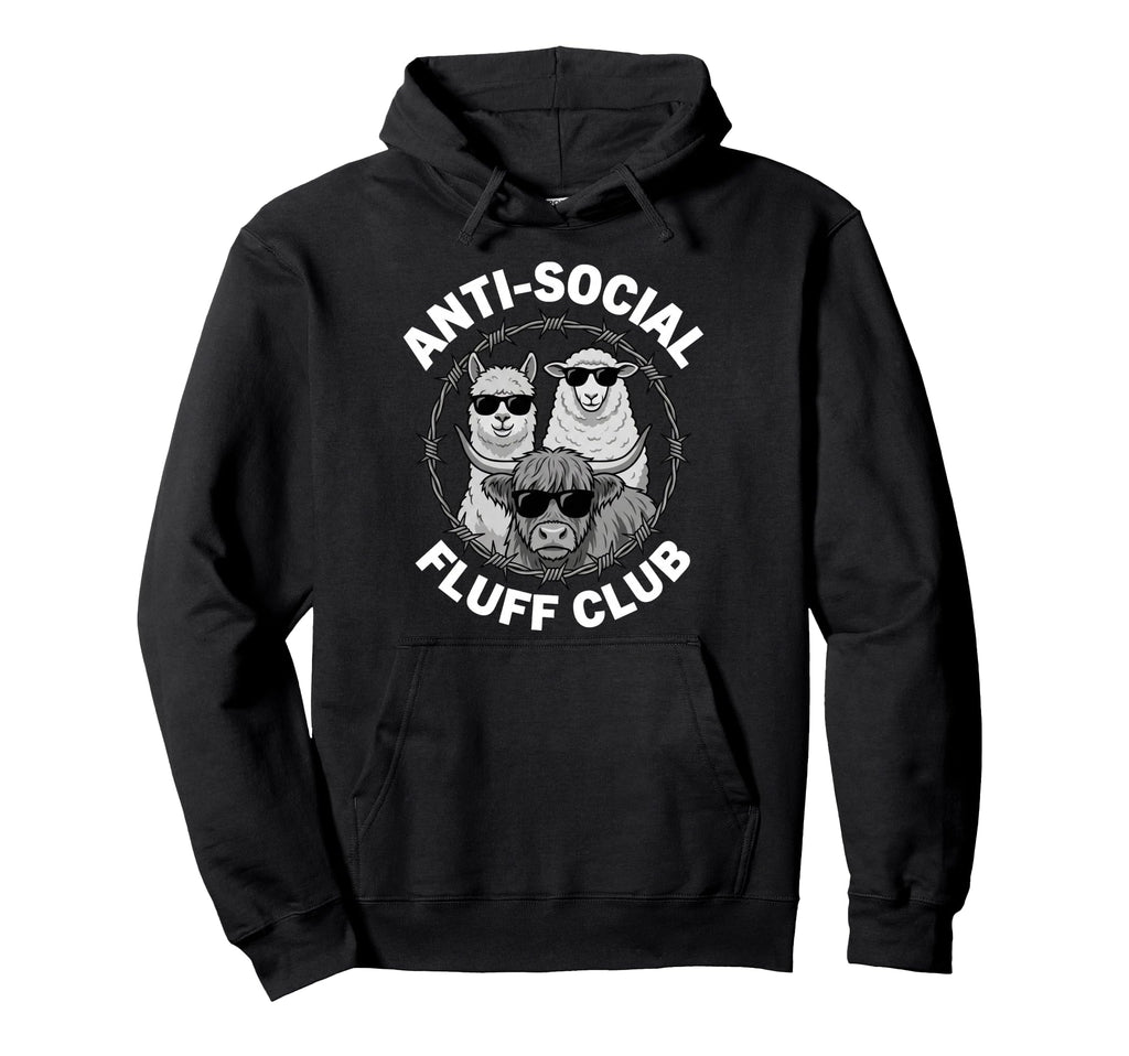 Anti Social Fluff Club Funny Farm Animal Hoodie - Novelty Apparel Unisex - T-Shirt, Sweatshirt, Hoodie