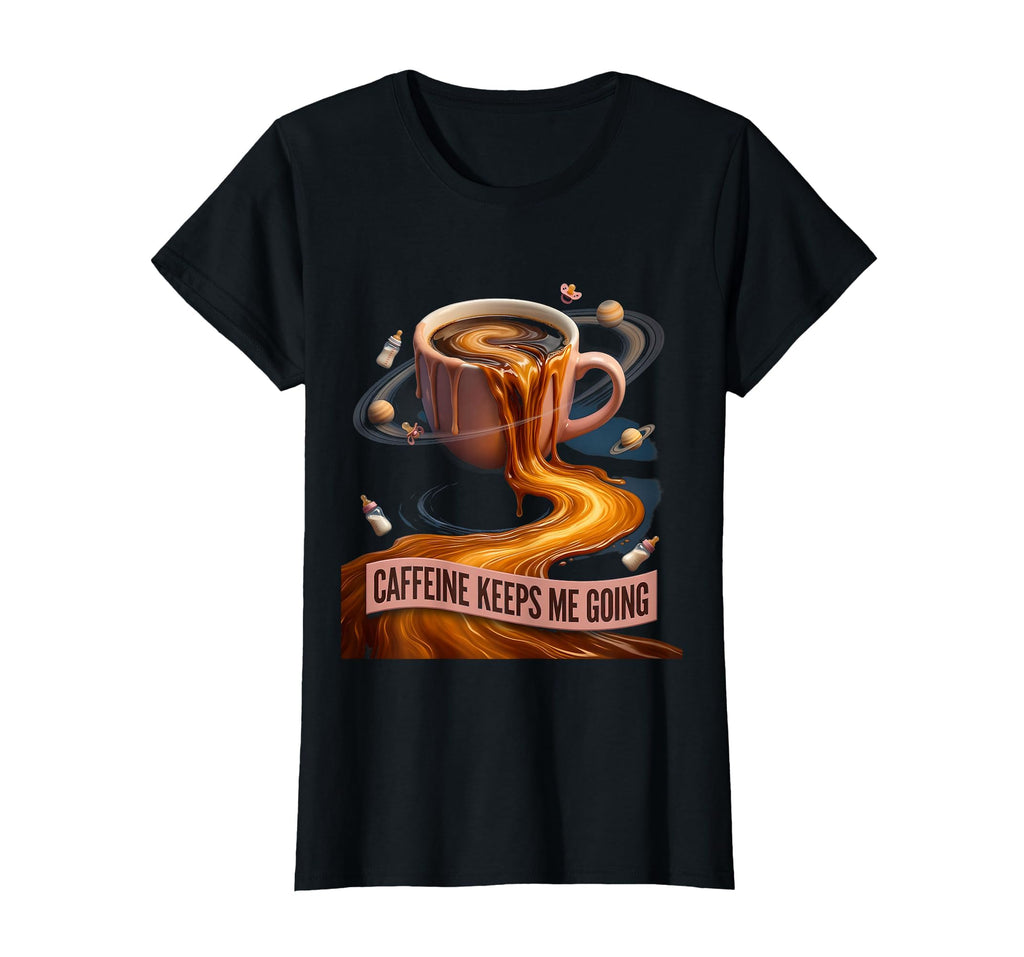 Caffeine Keeps Me Going Funny T-Shirt - Casual Everyday Wear Men Women - T-Shirt, Sweatshirt, Hoodie