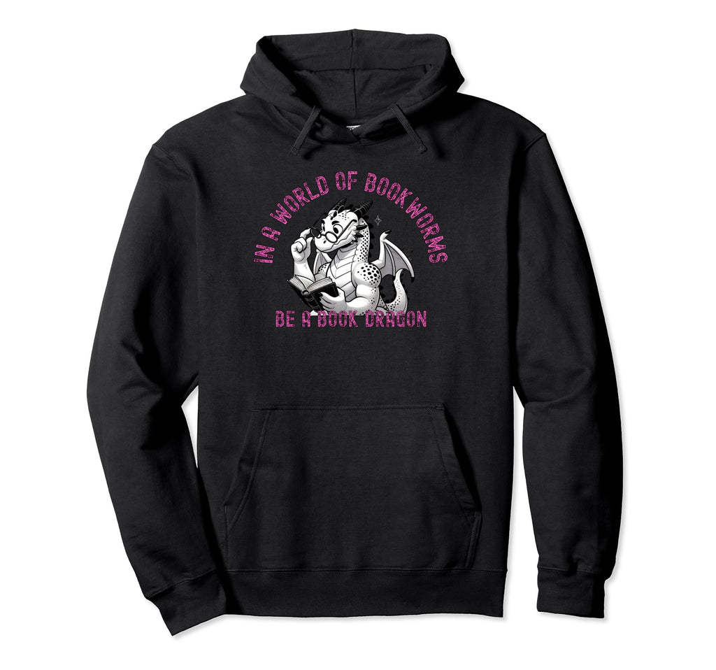 Dragon World Bookworms Be Book Dragon Hoodie - Fun Novelty Design Men Women - T-Shirt, Sweatshirt, Hoodie