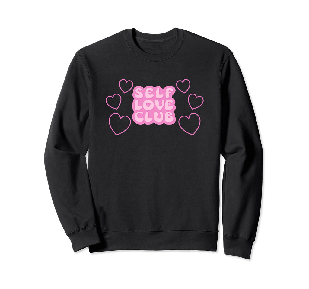 Self Love Club Hearts Valentines Sweatshirt - Novelty Apparel for Adults - T-Shirt, Sweatshirt, Hoodie