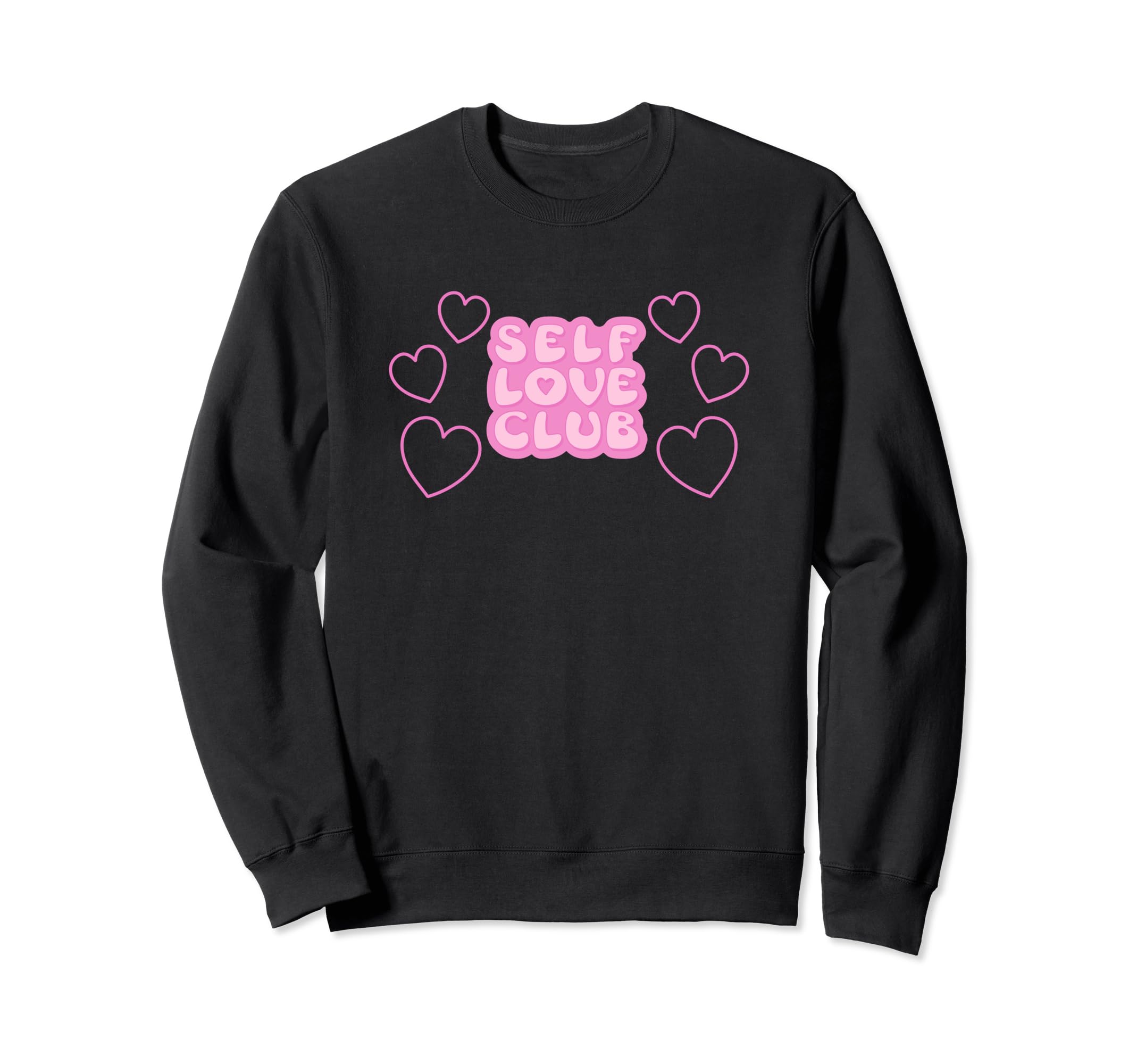 Self Love Club Hearts Valentines Sweatshirt - Novelty Apparel for Adults - T-Shirt, Sweatshirt, Hoodie