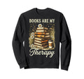 Books Are My Therapy Coffee Sweatshirt - Aesthetic Graphic Men Women - T-Shirt, Sweatshirt, Hoodie