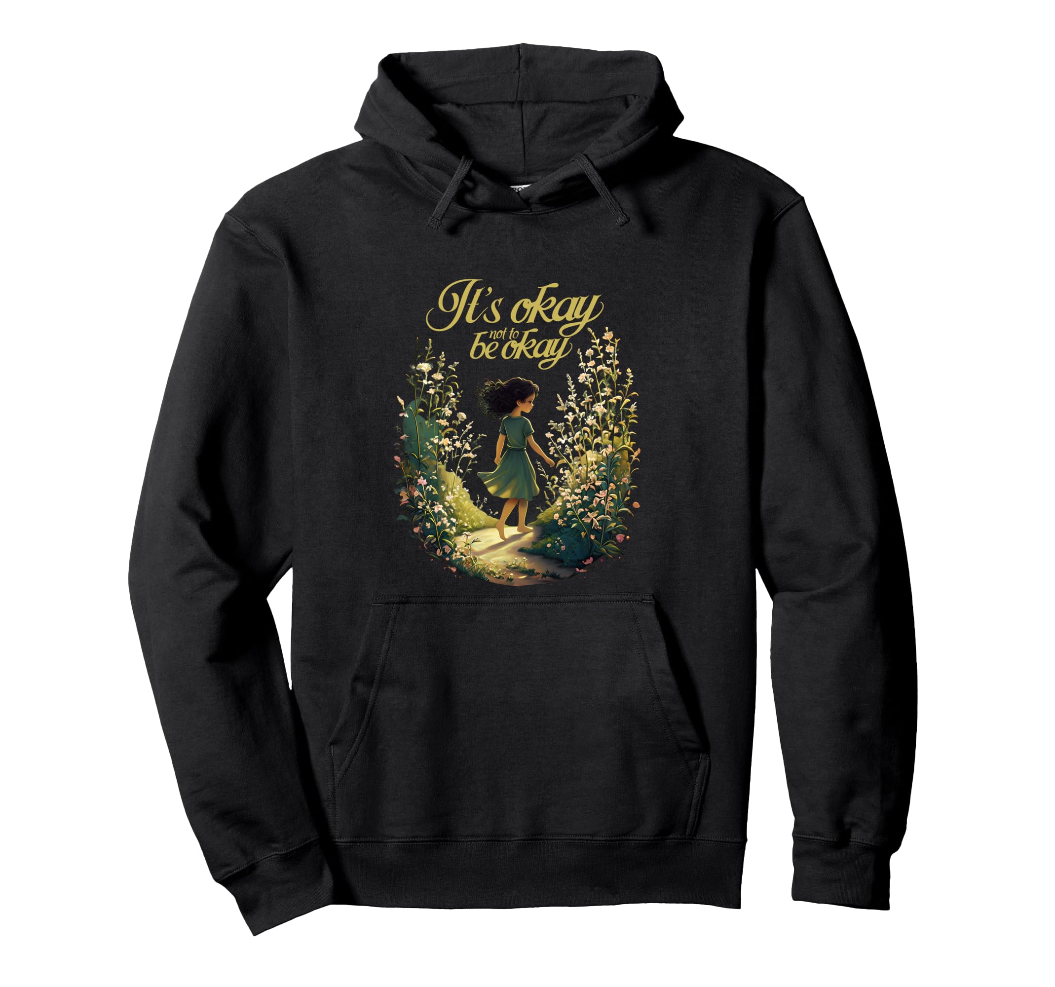 Its Okay Not To Be Okay Self Love Support Hoodie - Trendy Graphic Unisex - T-Shirt, Sweatshirt, Hoodie