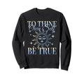 Shakespeare To Thine Own Self Be True Sweatshirt - Novelty Apparel Unisex - T-Shirt, Sweatshirt, Hoodie
