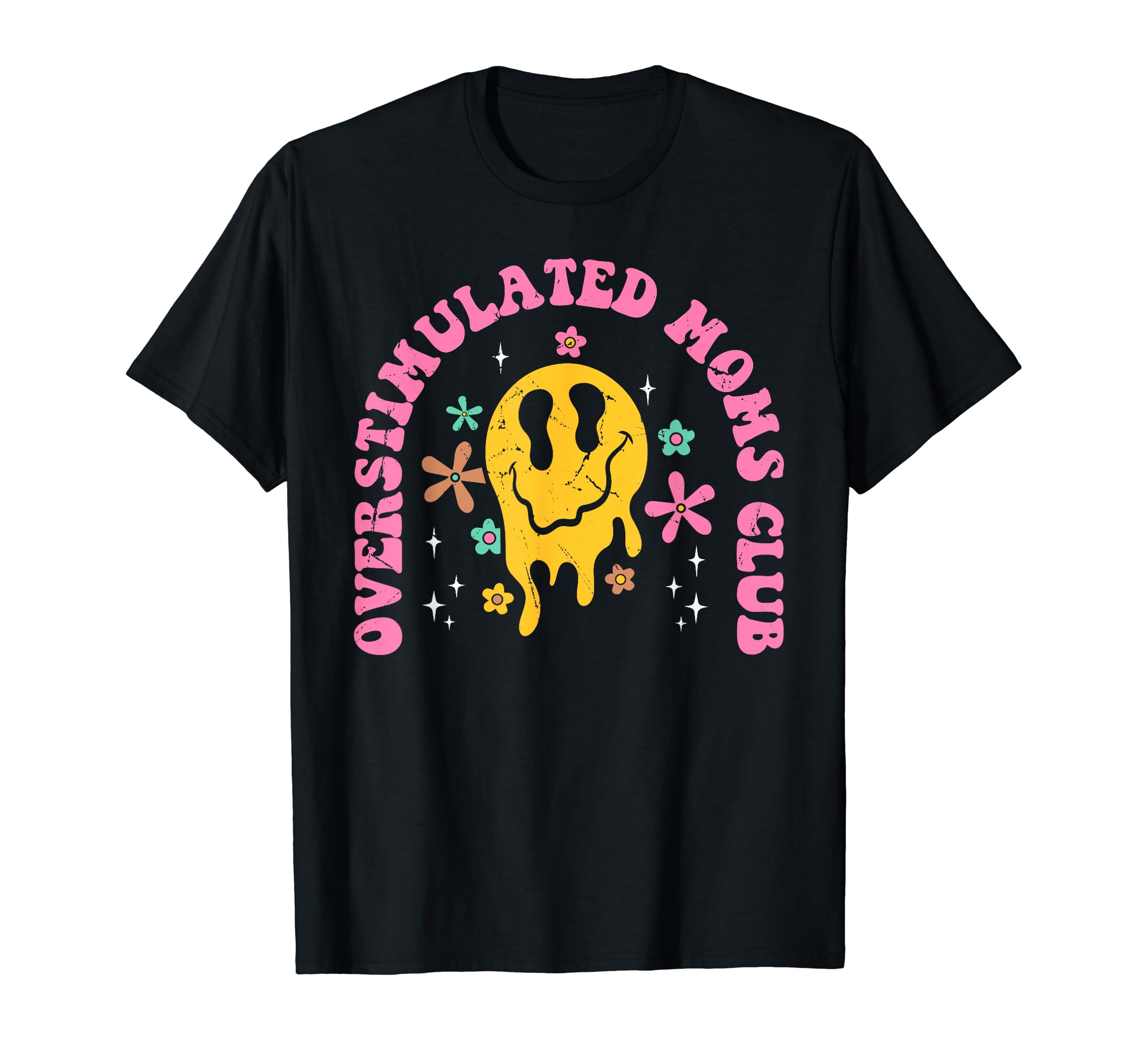 Overstimulated Moms Club Funny Groovy T-Shirt - Streetwear Style for Adults - T-Shirt, Sweatshirt, Hoodie