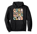 Overstimulated Moms Club Funny Hoodie - Custom Art Print for Adults - T-Shirt, Sweatshirt, Hoodie