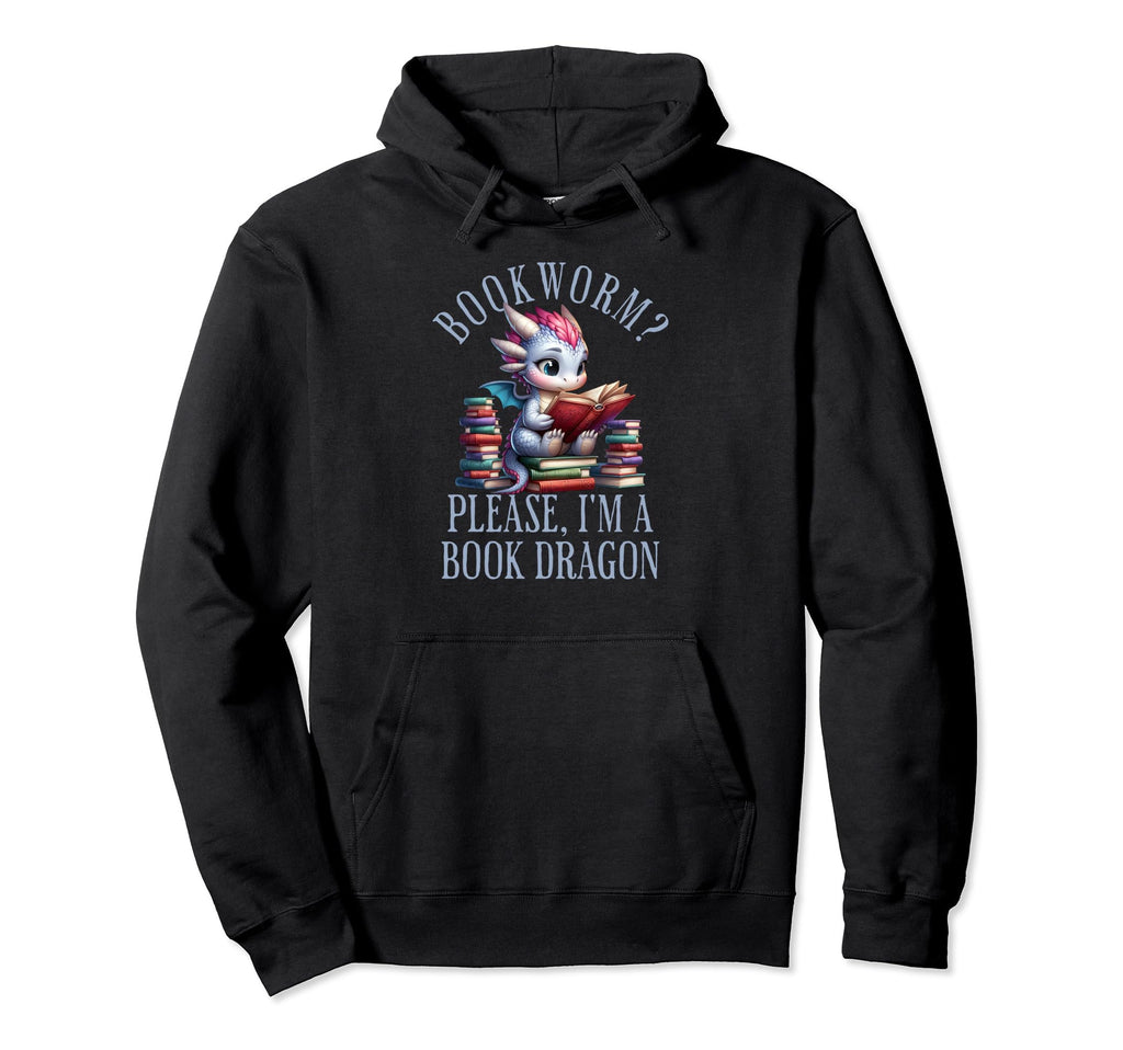 Im Book Dragon Not Bookworm Heavy Book Hoodie - Unique Graphic Men Women - T-Shirt, Sweatshirt, Hoodie