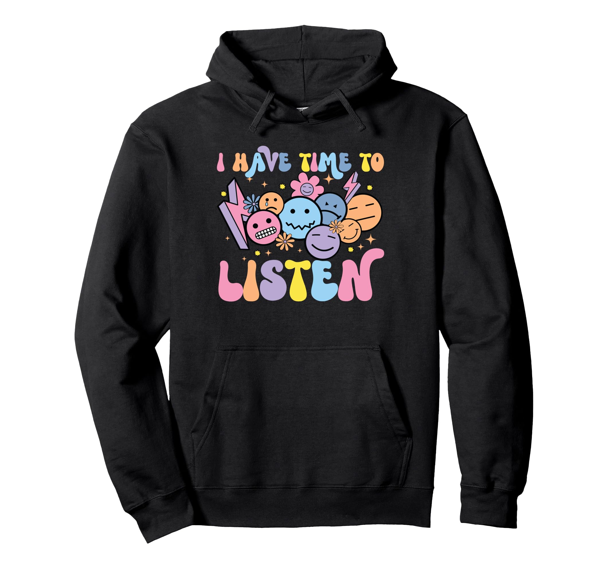 I Have Time To Listen Positive Mental Hoodie - Unique Graphic Men Women - T-Shirt, Sweatshirt, Hoodie