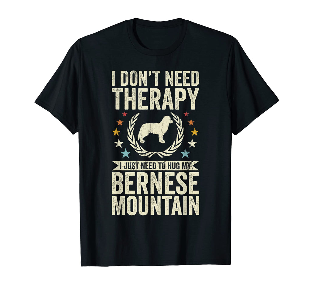 Dont Need Therapy Just Hug My Berner T-Shirt - Minimalist Print for Adults - T-Shirt, Sweatshirt, Hoodie
