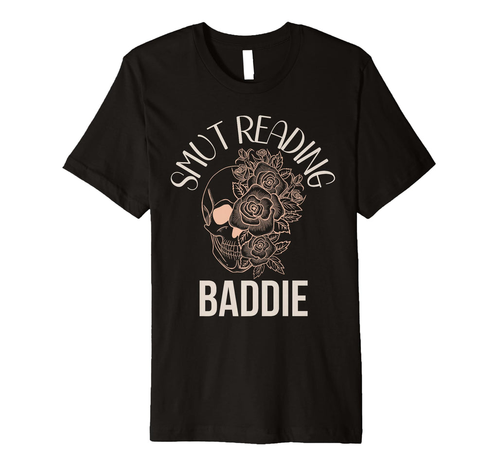 Smut Reading Baddie Dark Romance T-Shirt - Trendy Graphic for Adults - T-Shirt, Sweatshirt, Hoodie