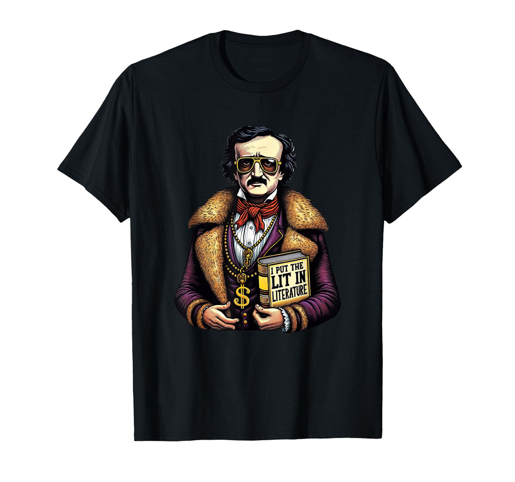 Edgar Allan Poe I Put Lit Literature T-Shirt - Minimalist Print Unisex - T-Shirt, Sweatshirt, Hoodie