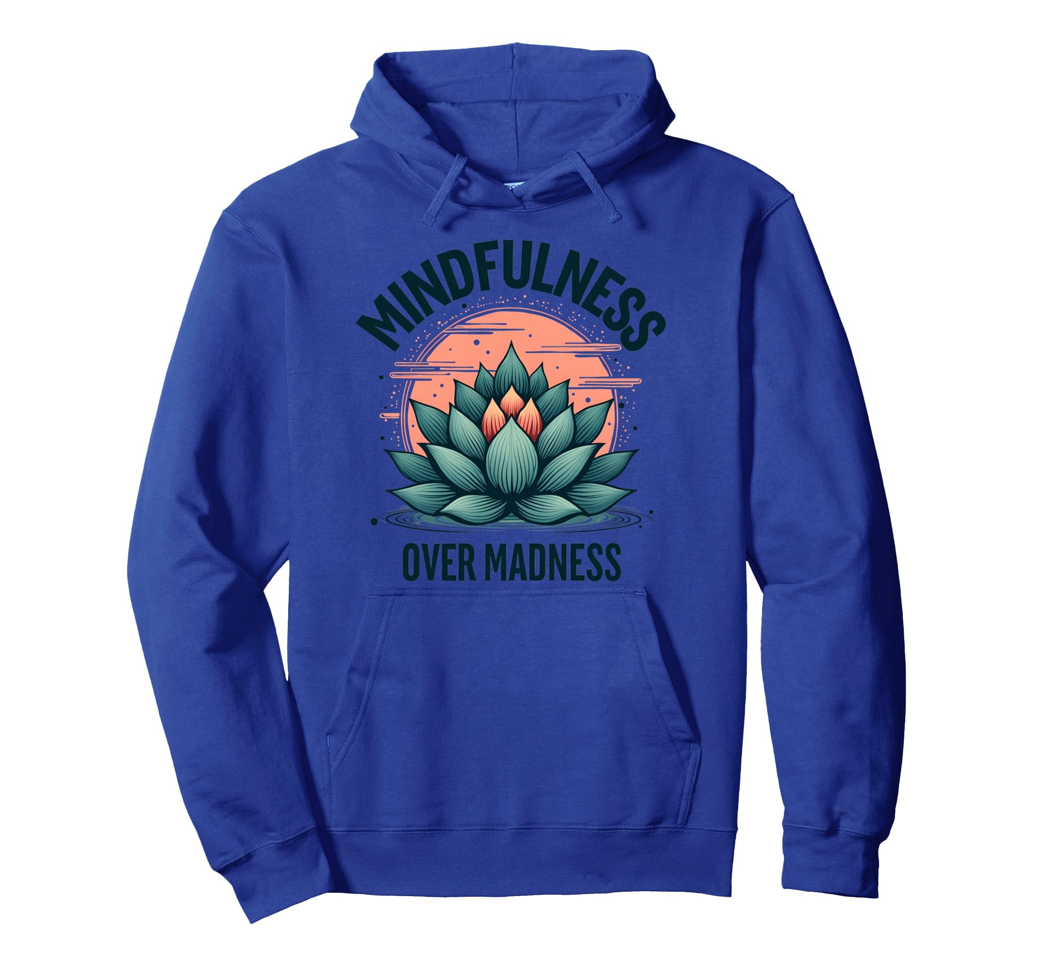 Mindfulness Over Madness Mental Health Hoodie - Unique Graphic Unisex - T-Shirt, Sweatshirt, Hoodie