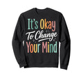Self Acceptance Overthinker Indecisive Hoodie - Trendy Graphic Men Women - T-Shirt, Sweatshirt, Hoodie