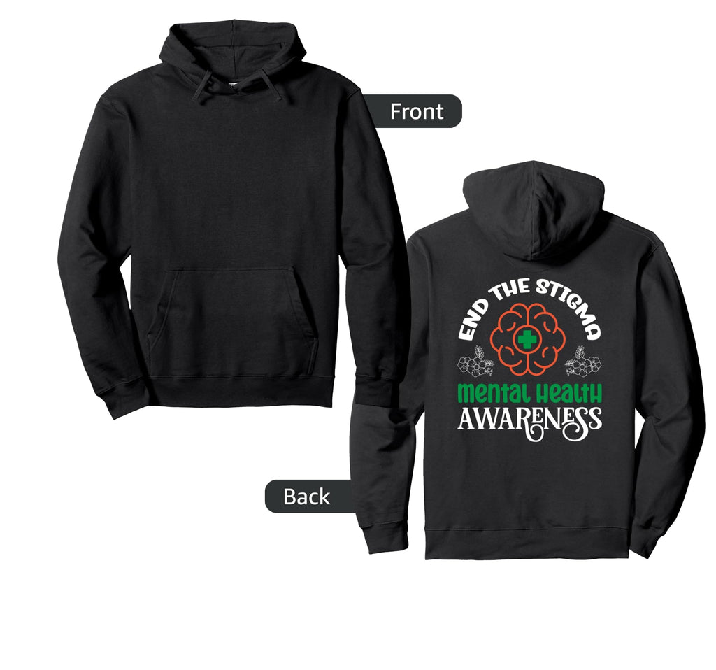End Stigma Mental Health Awareness Hoodie - Unique Graphic Men Women - T-Shirt, Sweatshirt, Hoodie