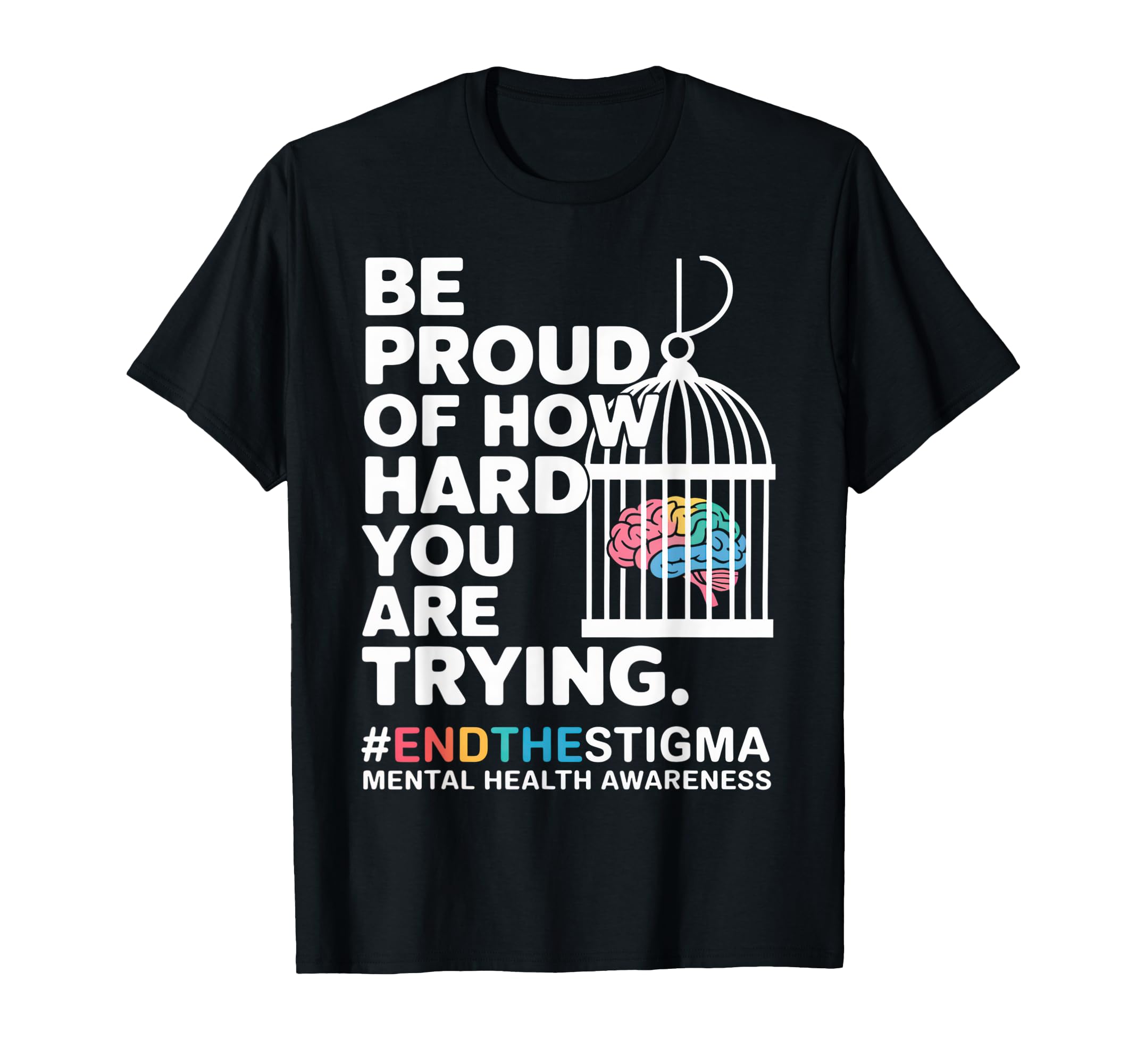 Be Proud How Hard You Are Trying End T-Shirt - Novelty Apparel Men Women - T-Shirt, Sweatshirt, Hoodie