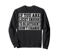 If You Are Lucky Enough To Be Sweatshirt - Streetwear Style Unisex - T-Shirt, Sweatshirt, Hoodie