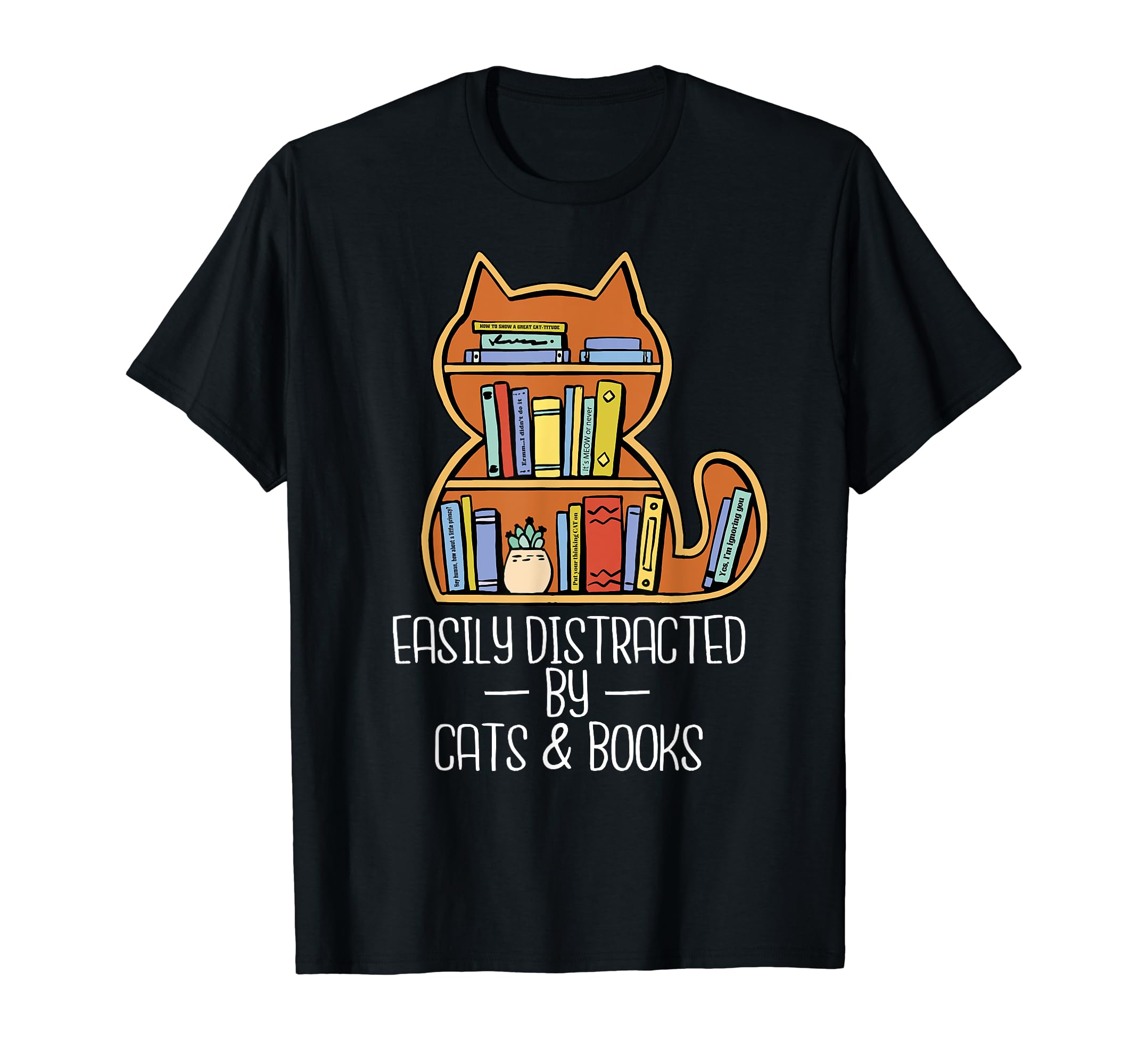 Easily Distracted Cats Books Lover T-Shirt - Minimalist Print Men Women - T-Shirt, Sweatshirt, Hoodie