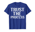 Gym Motivation Trust Process Funny T T-Shirt - Aesthetic Graphic Unisex - T-Shirt, Sweatshirt, Hoodie