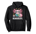 Readsolotl Axolotl Readers Book Hoodie - Casual Everyday Wear for Adults - T-Shirt, Sweatshirt, Hoodie