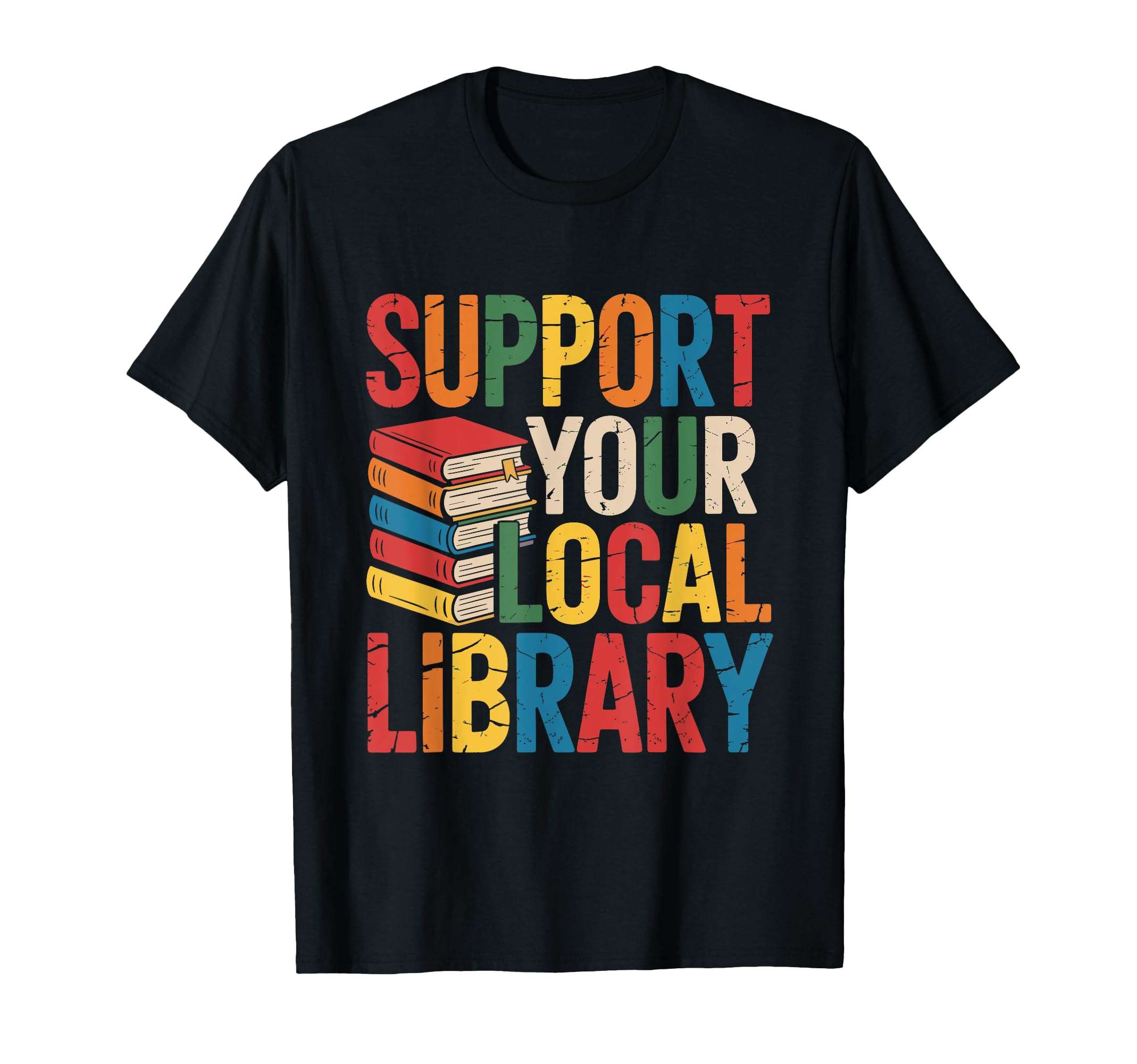 Support Your Local Library T-Shirt - Minimalist Print Men Women - T-Shirt, Sweatshirt, Hoodie