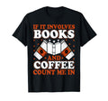 Coffee Drinker Book Lover If It T-Shirt - Graphic Print for Adults - T-Shirt, Sweatshirt, Hoodie