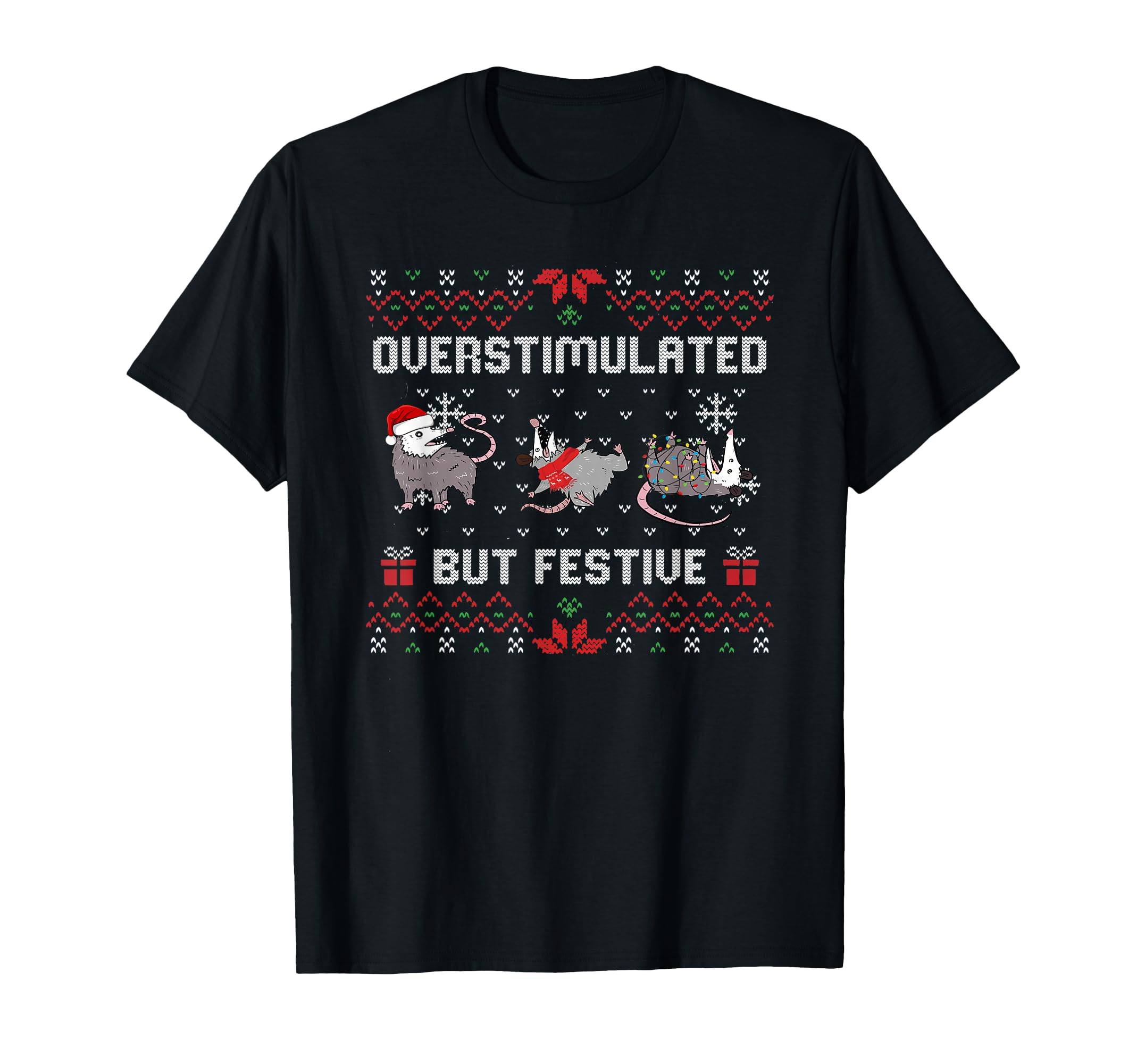 Overstimulated Festive Af Raccoon T-Shirt - Aesthetic Graphic Men Women - T-Shirt, Sweatshirt, Hoodie