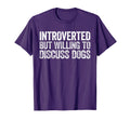 Introverted But Willing To Discuss Dogs T-Shirt - Streetwear Style Unisex - T-Shirt, Sweatshirt, Hoodie