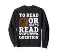 Funny Books Reading Lover Book Nerd Sweatshirt - Minimalist Print Men Women - T-Shirt, Sweatshirt, Hoodie