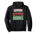 Bibliophile Committed Relationship Books Hoodie - Streetwear Style Unisex - T-Shirt, Sweatshirt, Hoodie
