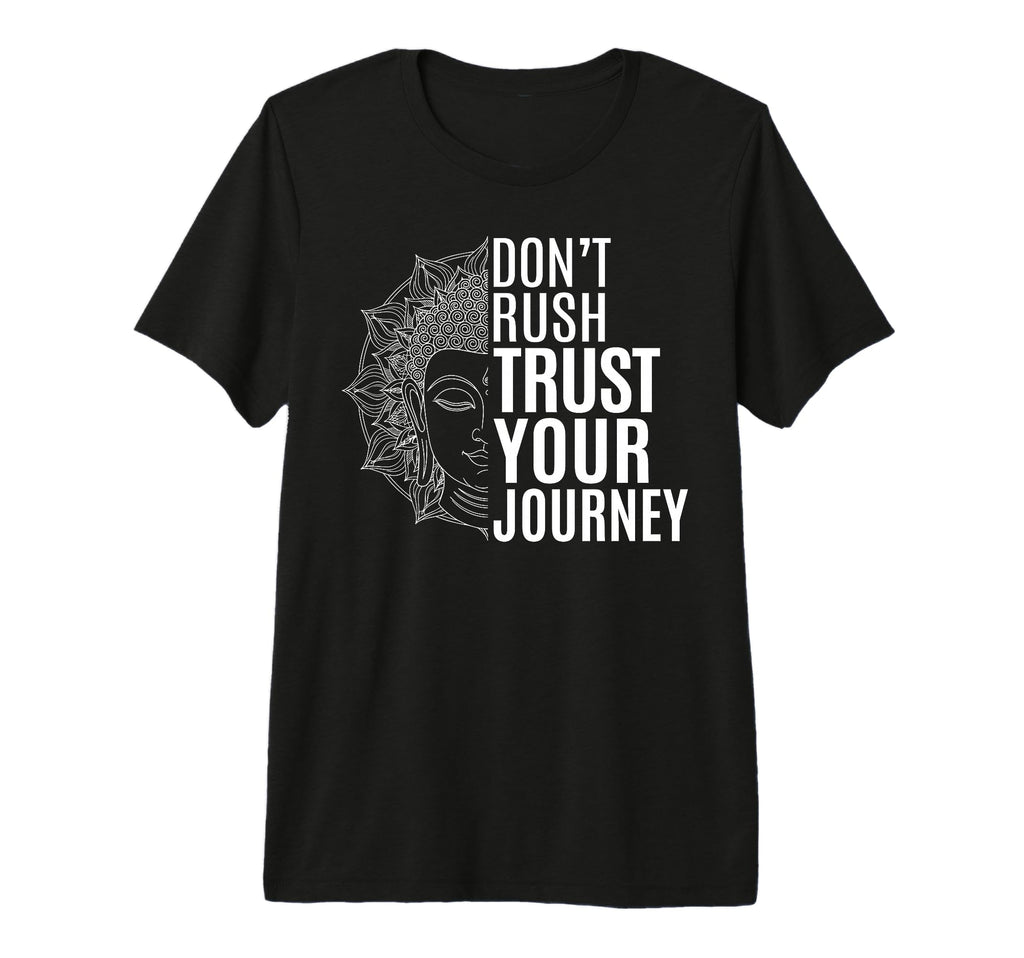 Trust Your Journey Spiritual Buddha T-Shirt - Novelty Apparel for Adults - T-Shirt, Sweatshirt, Hoodie