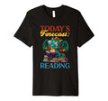 Dragon Books Todays Forecast Reading T-Shirt - Novelty Apparel for Adults - T-Shirt, Sweatshirt, Hoodie