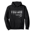 You Are Enough Empowering Inspirational Power Hoodie - Graphic Print Unisex - T-Shirt, Sweatshirt, Hoodie
