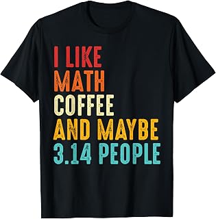 I Like Math Coffee and Maybe 3.14 People Funny Math T-Shirt Unisex T-shirt, Sweatshirt, Hoodie, Long Sleeve Tee - T-Shirt, Sweatshirt, Hoodie