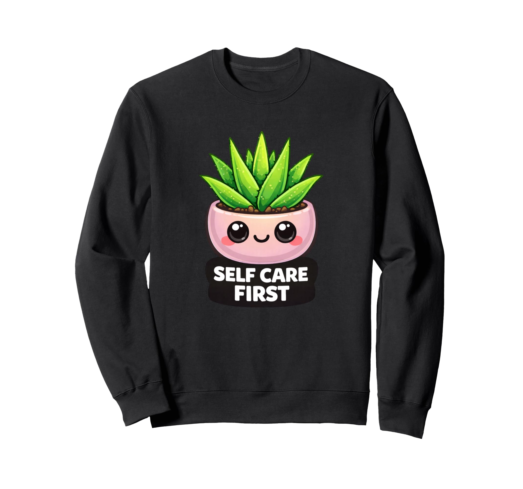 Funny Self Care First Aloe Vera Sweatshirt - Unique Graphic Men Women - T-Shirt, Sweatshirt, Hoodie