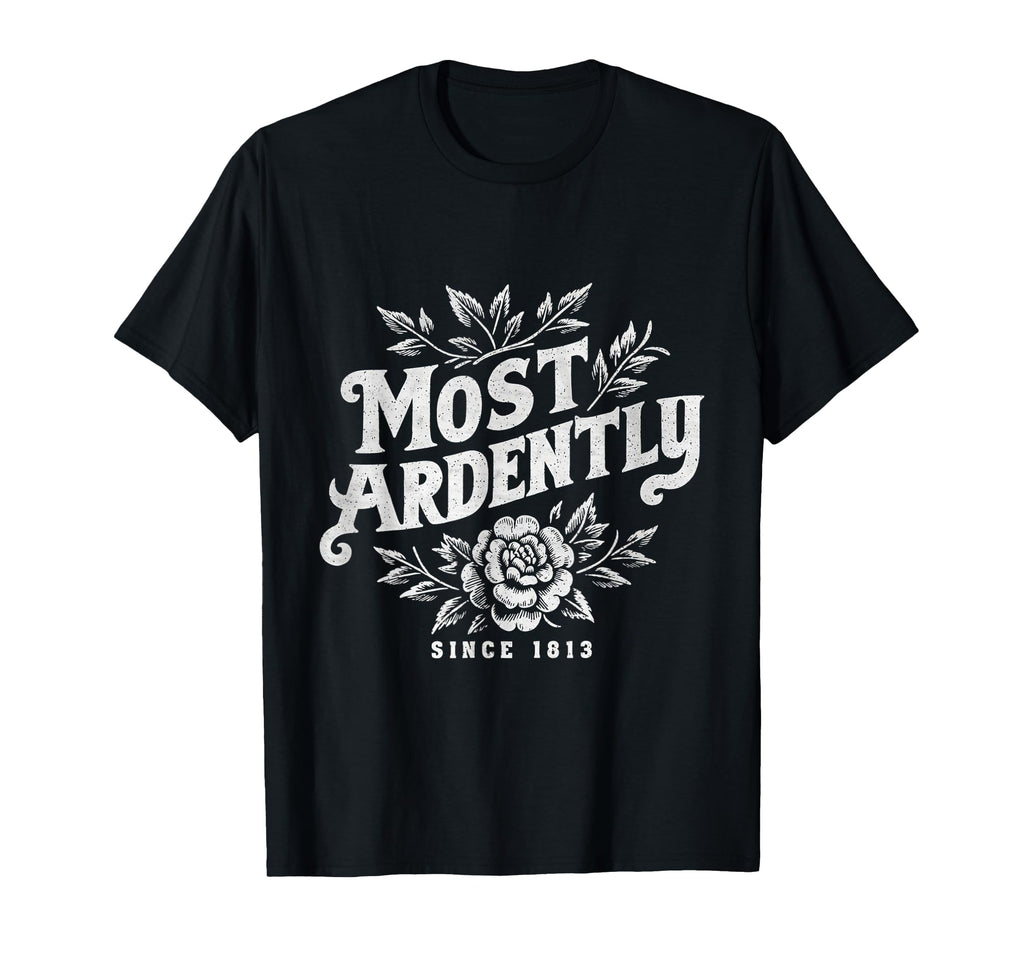 Most Ardently Romantic Literature T-Shirt - Fun Novelty Design Men Women - T-Shirt, Sweatshirt, Hoodie