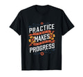 Practice Makes Progress Over Perfection T-Shirt - Custom Art Print Unisex - T-Shirt, Sweatshirt, Hoodie