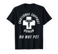 Funny Emotional Support Human Service Dog T-Shirt - Trendy Graphic Unisex - T-Shirt, Sweatshirt, Hoodie