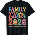 Making Memories Together Easter Day Family Bunny Unisex T-shirt, Sweatshirt, Hoodie, Long Sleeve Tee - T-Shirt, Sweatshirt, Hoodie