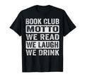 Book Club Motto We Read We Laugh We T-Shirt - Graphic Print Men Women - T-Shirt, Sweatshirt, Hoodie