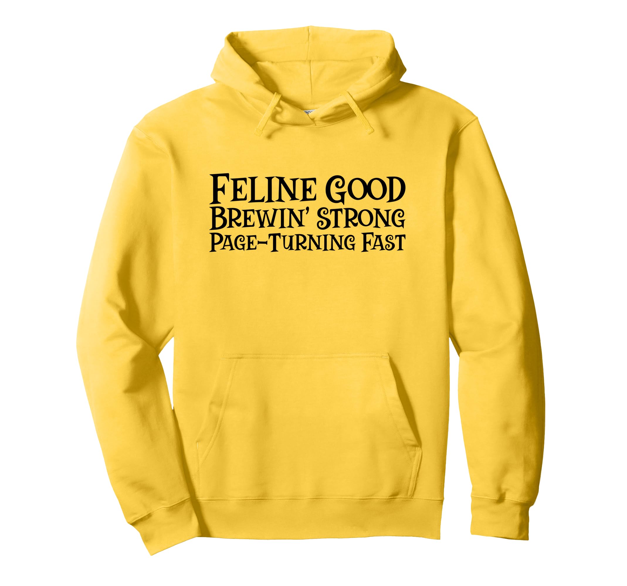 Feline Good Brewin Strong Page Hoodie - Custom Art Print for Adults - T-Shirt, Sweatshirt, Hoodie